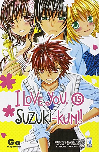 I love you, Suzuki-Kun! (Vol. 15) (Mitico) von Star Comics